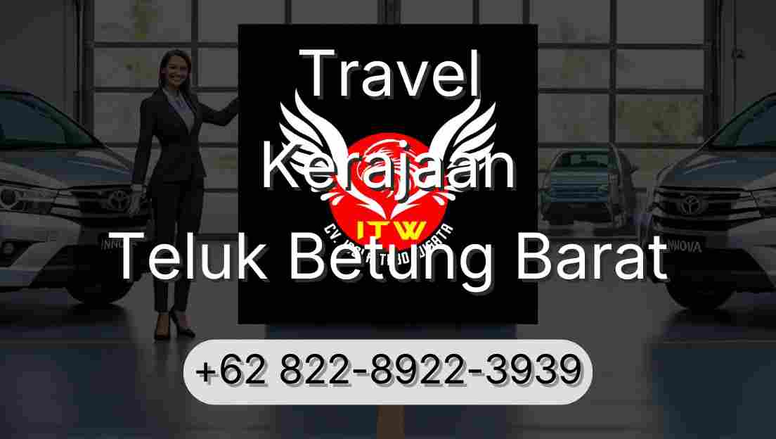 Travel Kerajaan Teluk Betung Barat