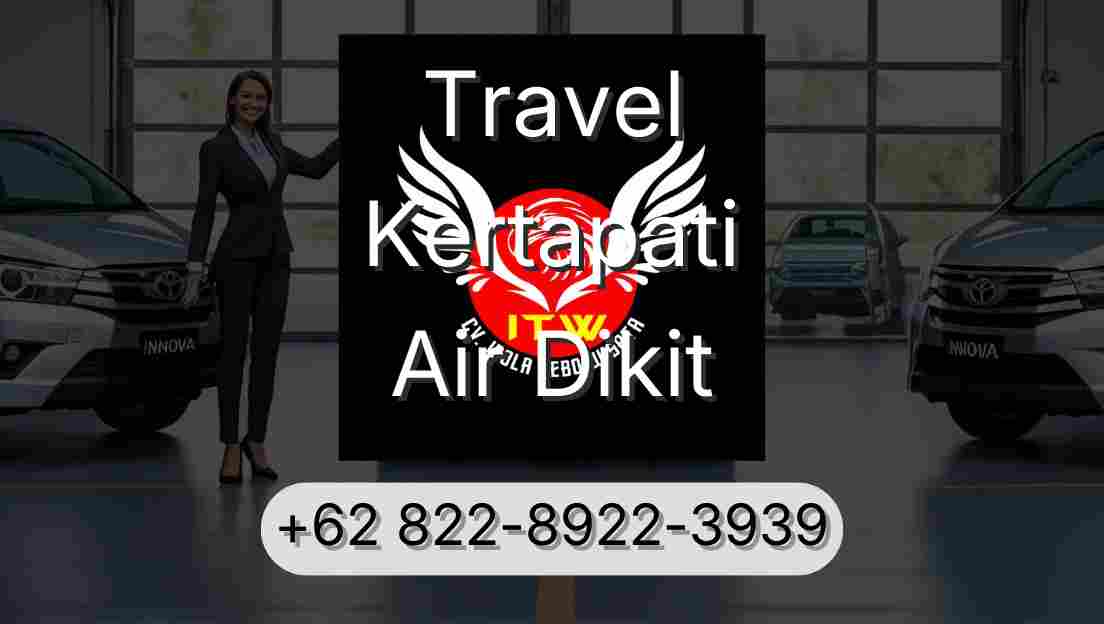 Travel Kertapati Air Dikit
