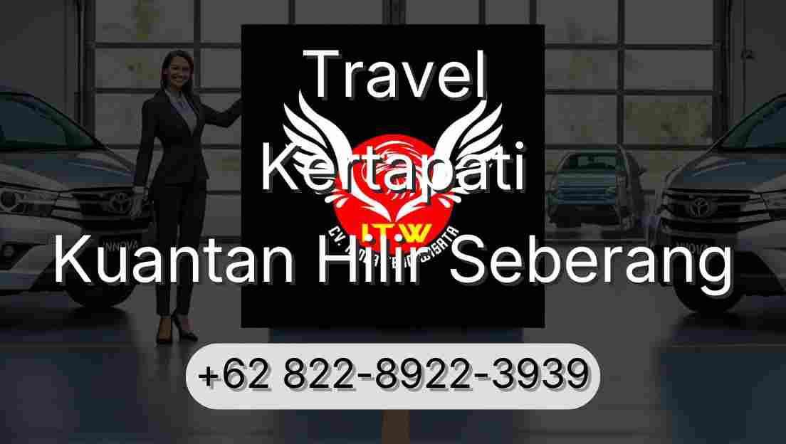 Travel Kertapati Kuantan Hilir Seberang