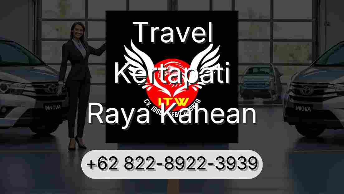 Travel Kertapati Raya Kahean