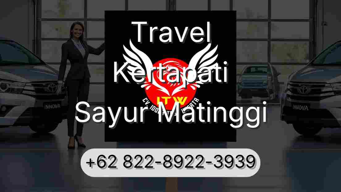 Travel Kertapati Sayur Matinggi