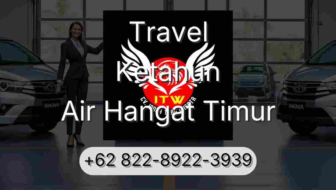 Travel Ketahun Air Hangat Timur