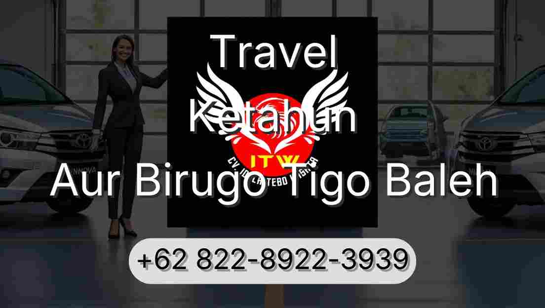 Travel Ketahun Aur Birugo Tigo Baleh