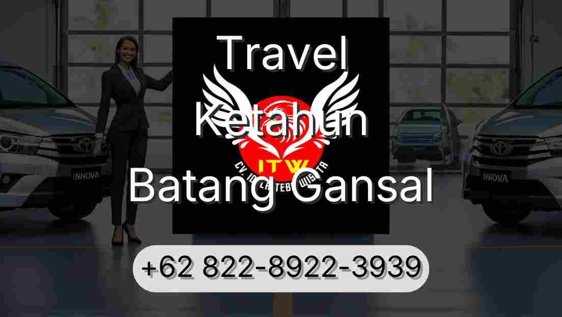 Travel Ketahun Batang Gansal