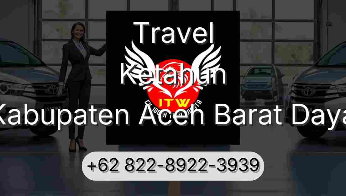 Travel Ketahun Kabupaten Aceh Barat Daya