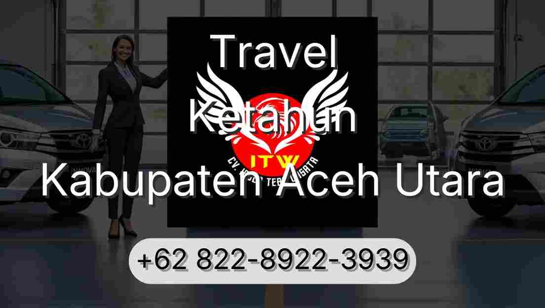 Travel Ketahun Kabupaten Aceh Utara