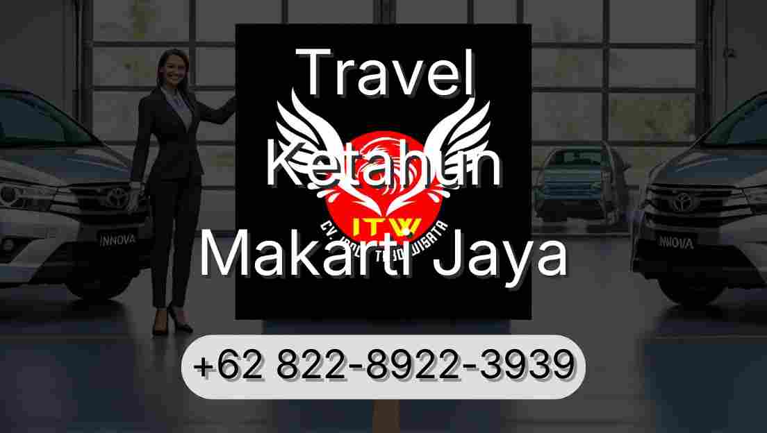 Travel Ketahun Makarti Jaya