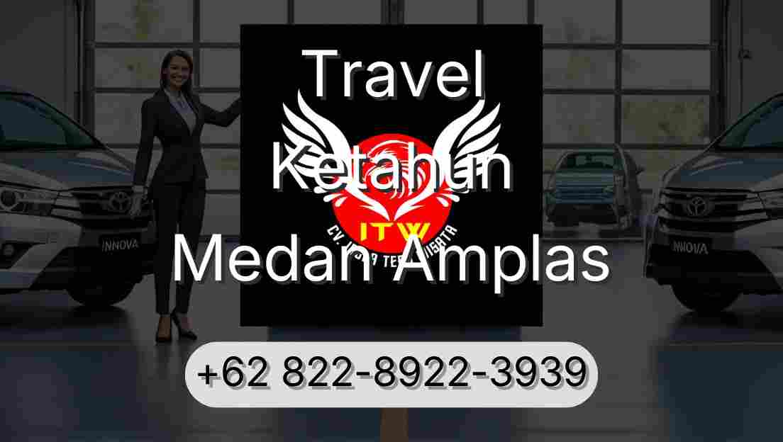 Travel Ketahun Medan Amplas