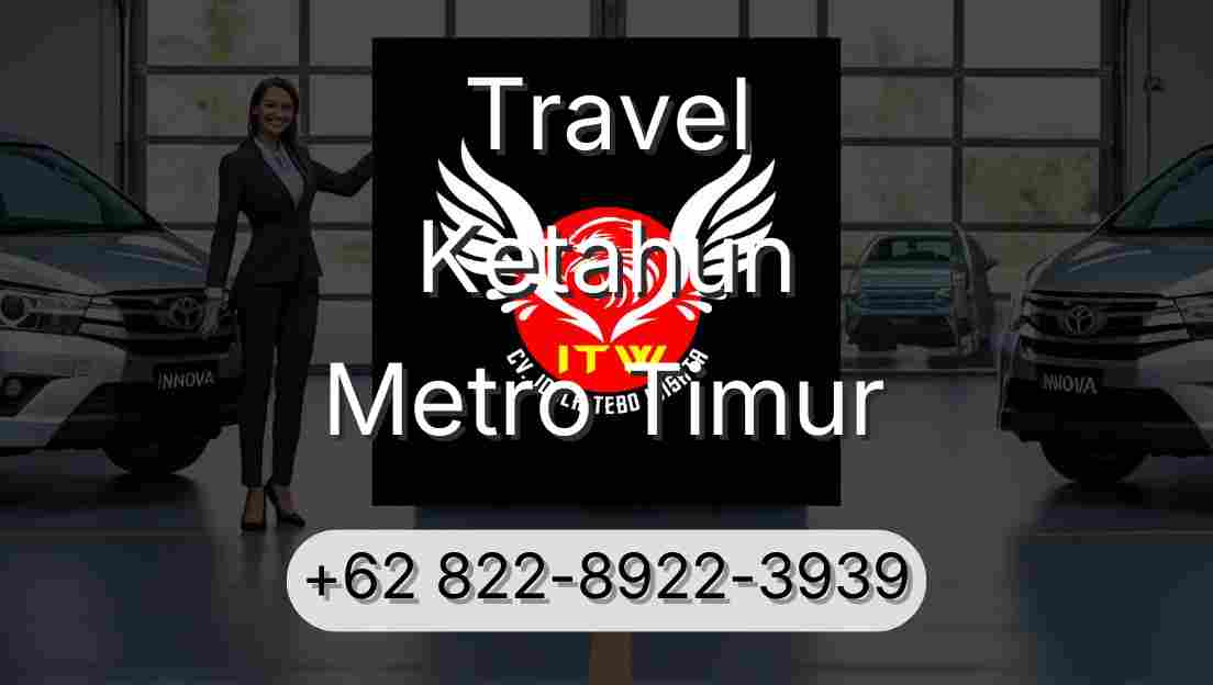 Travel Ketahun Metro Timur