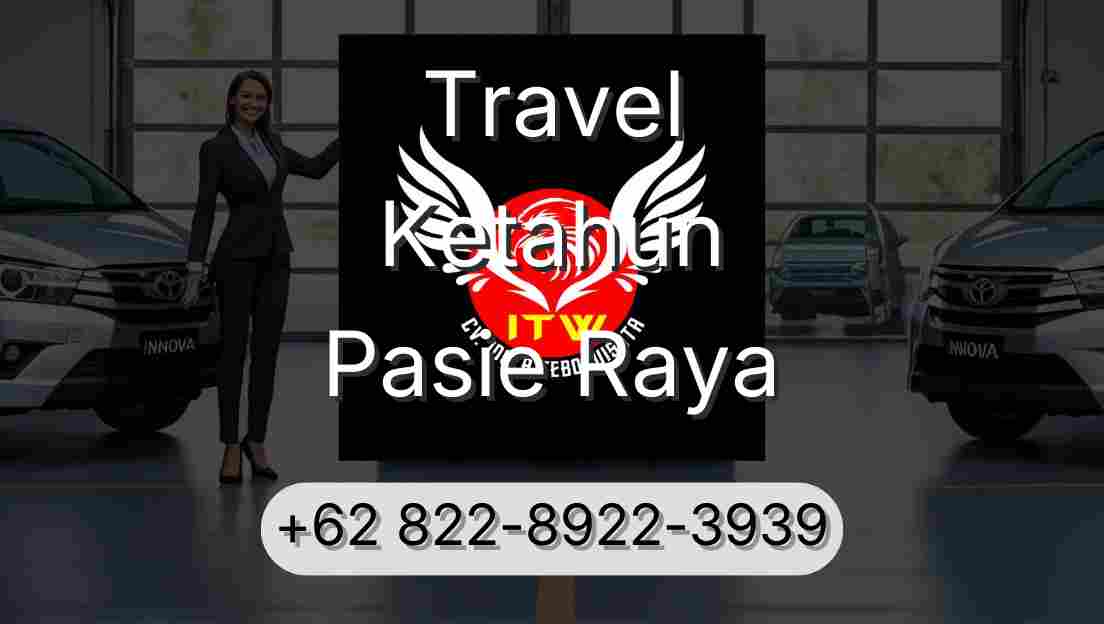 Travel Ketahun Pasie Raya
