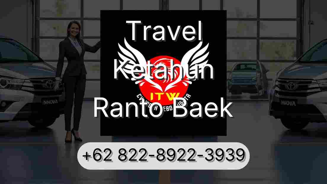 Travel Ketahun Ranto Baek