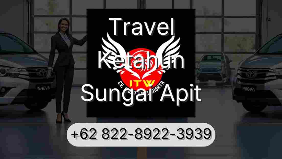 Travel Ketahun Sungai Apit