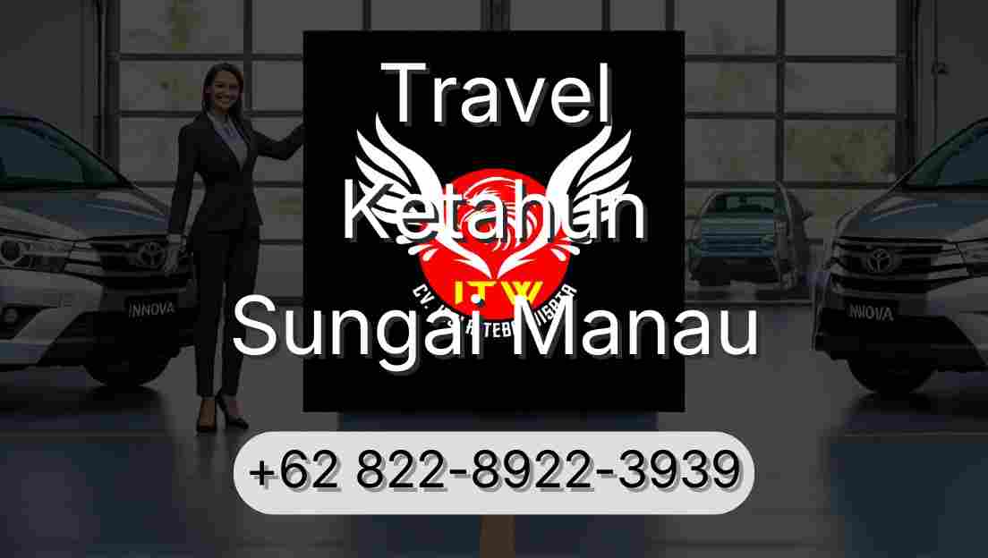 Travel Ketahun Sungai Manau