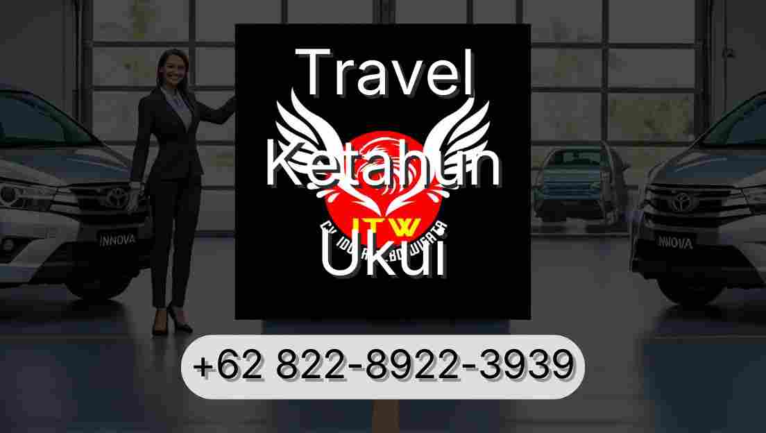 Travel Ketahun Ukui