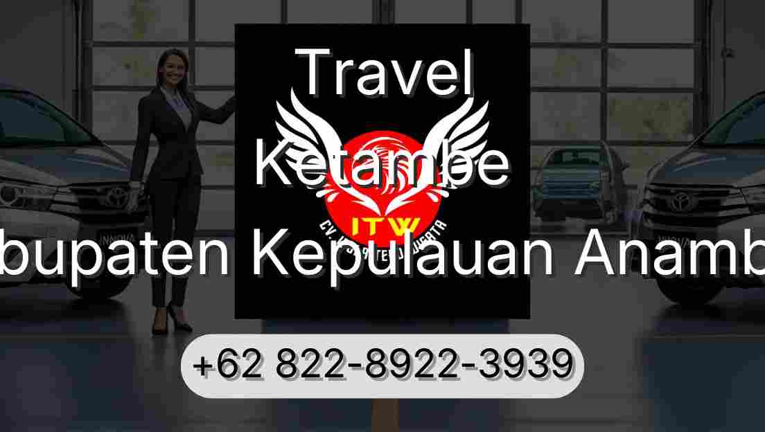 Travel Ketambe Kabupaten Kepulauan Anambas
