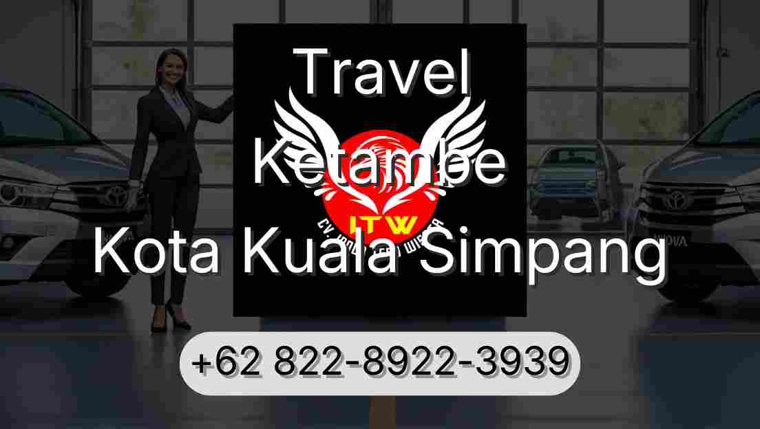 Travel Ketambe Kota Kuala Simpang