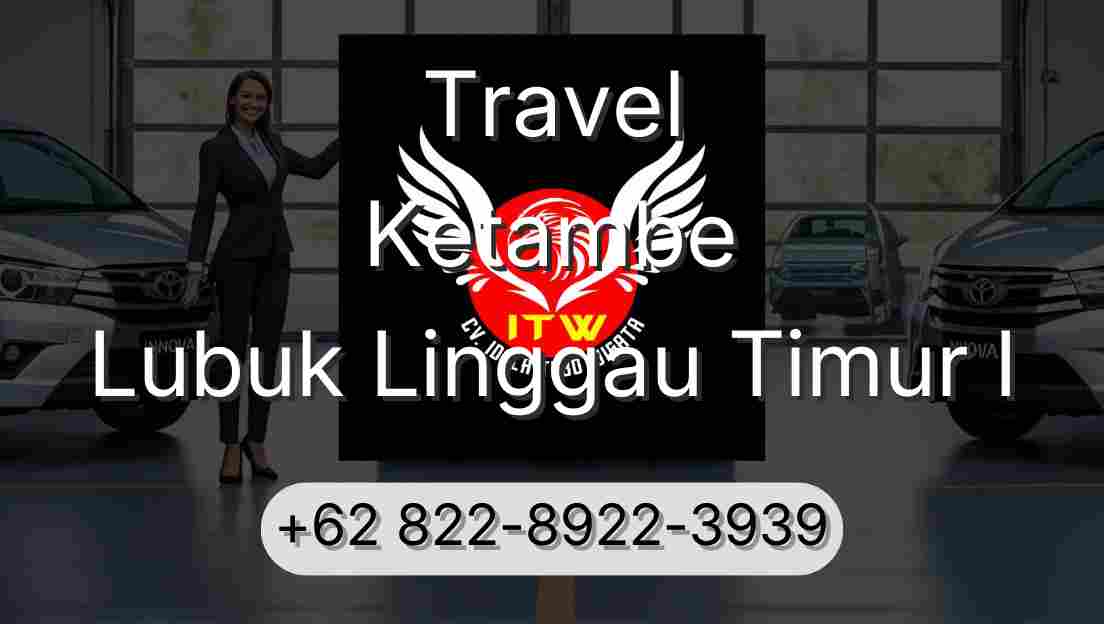 Travel Ketambe Lubuk Linggau Timur I