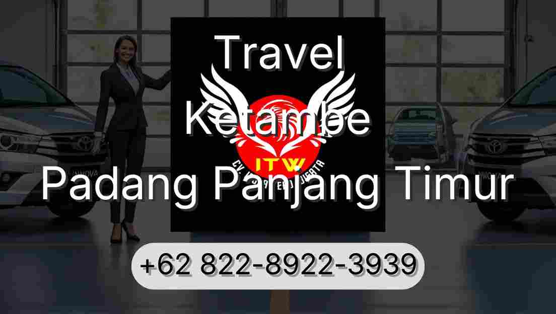Travel Ketambe Padang Panjang Timur