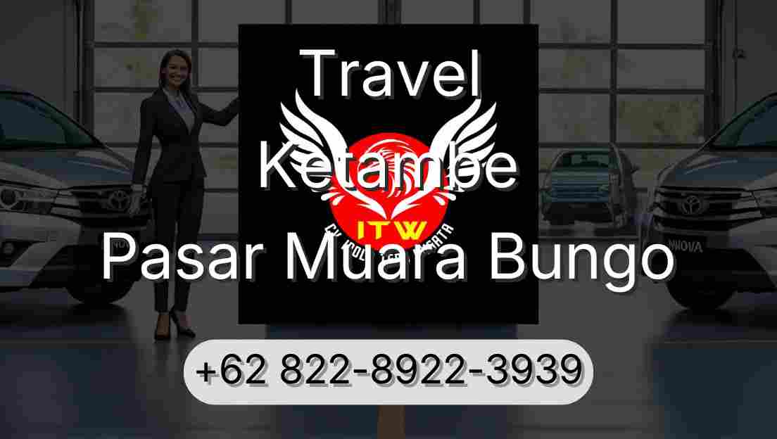 Travel Ketambe Pasar Muara Bungo