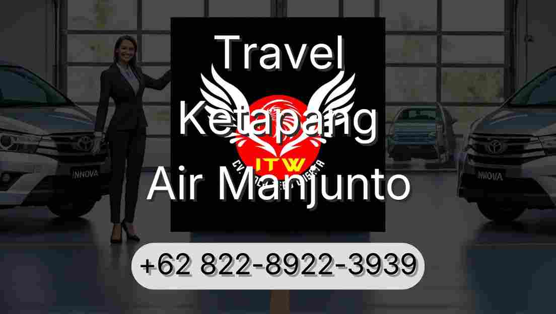 Travel Ketapang Air Manjunto