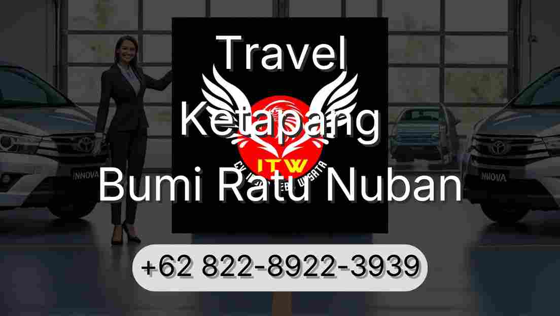 Travel Ketapang Bumi Ratu Nuban