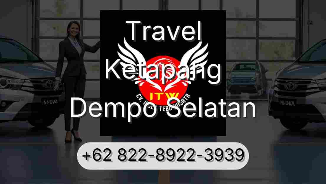 Travel Ketapang Dempo Selatan