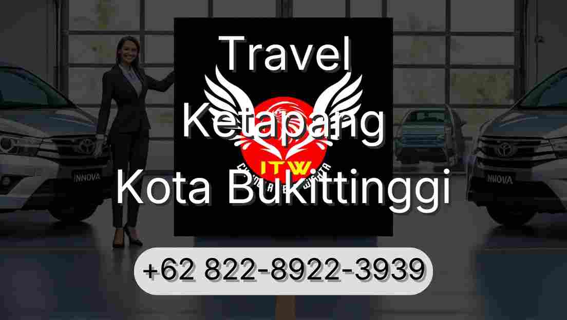 Travel Ketapang Kota Bukittinggi