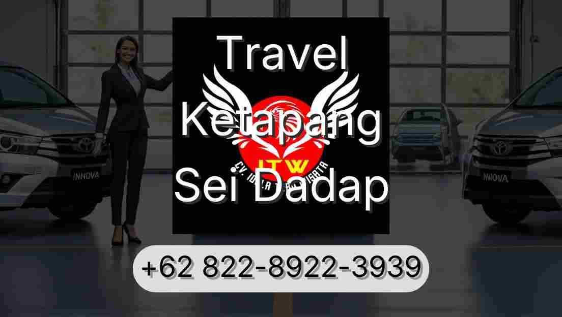 Travel Ketapang Sei Dadap