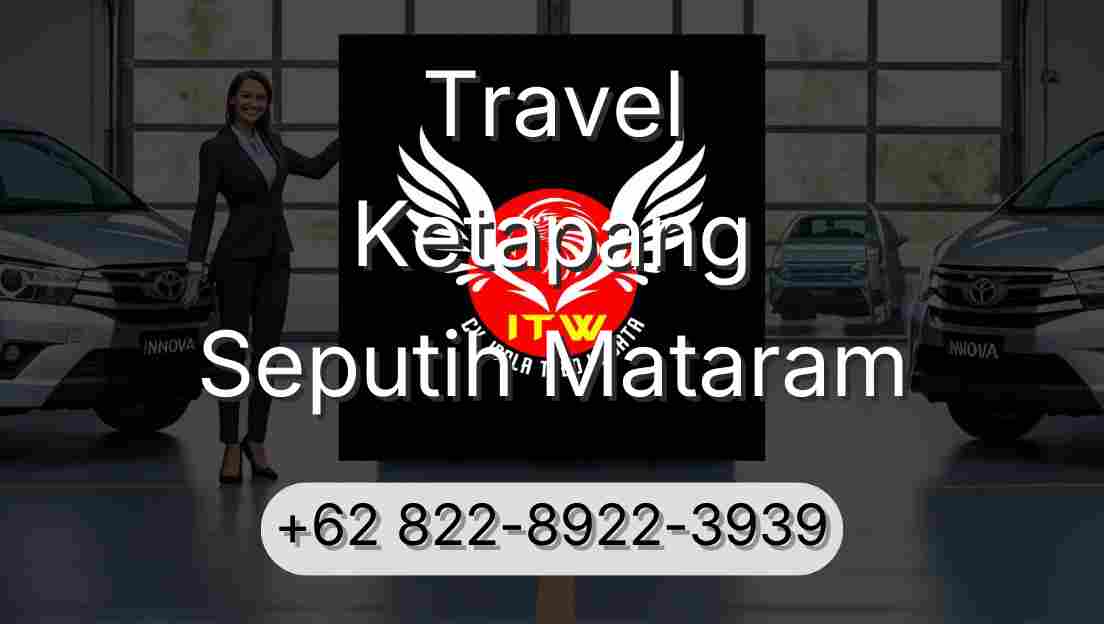 Travel Ketapang Seputih Mataram