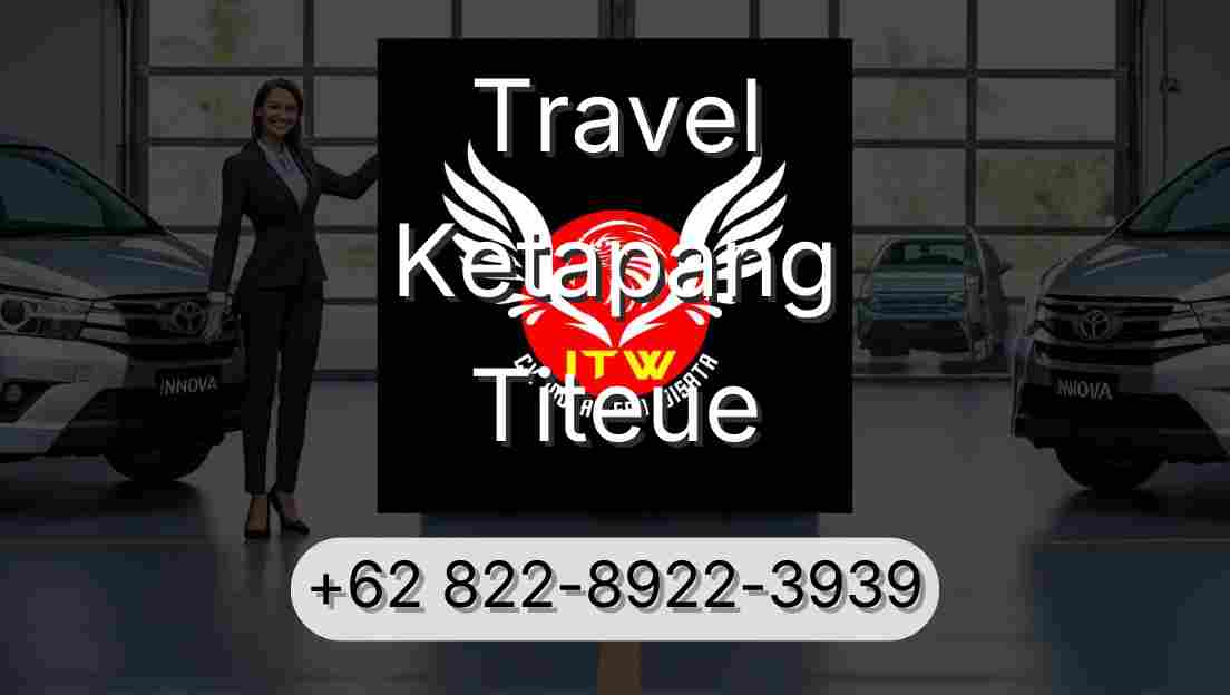 Travel Ketapang Titeue