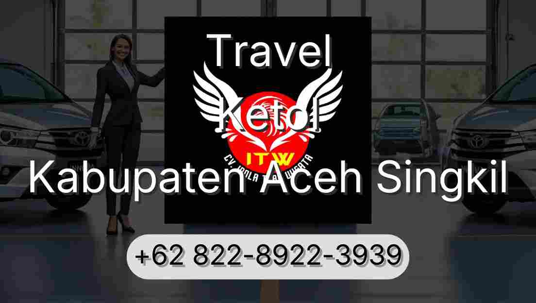 Travel Ketol Kabupaten Aceh Singkil