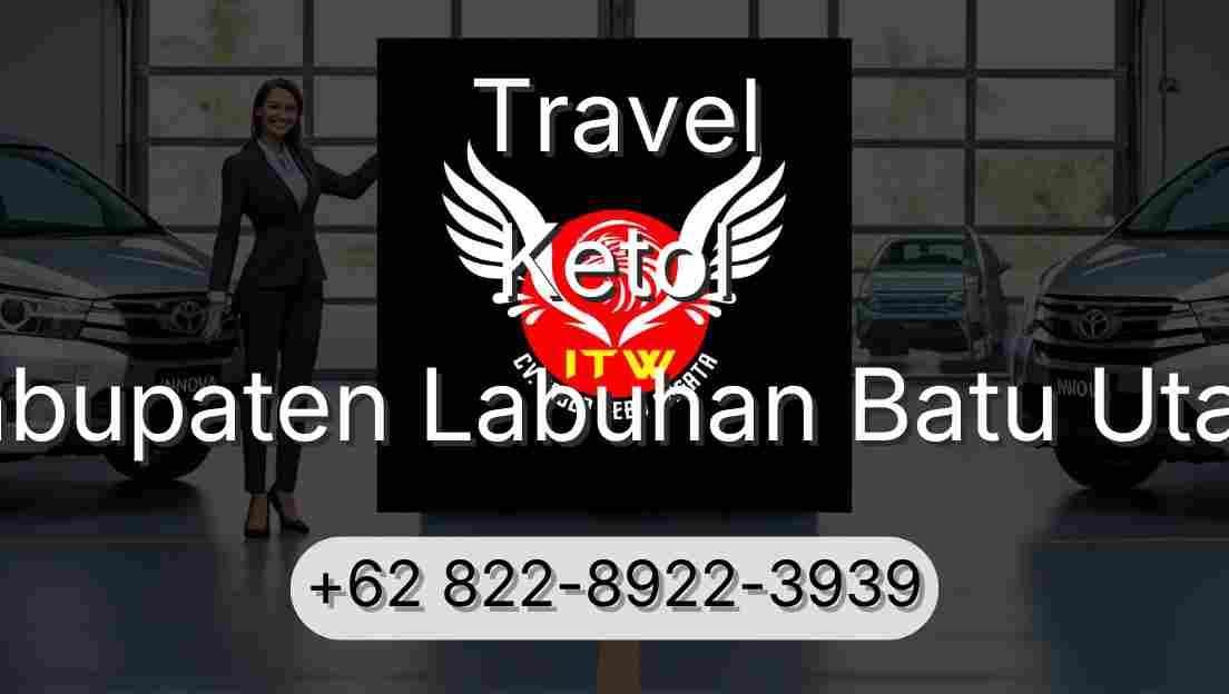 Travel Ketol Kabupaten Labuhan Batu Utara