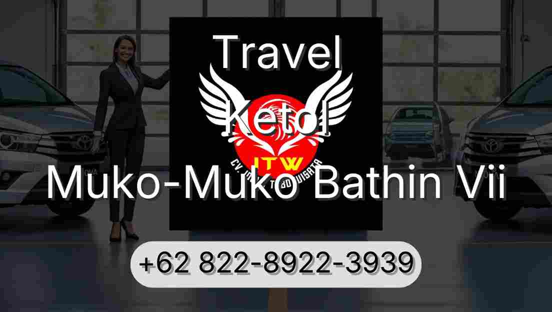 Travel Ketol Muko-Muko Bathin Vii