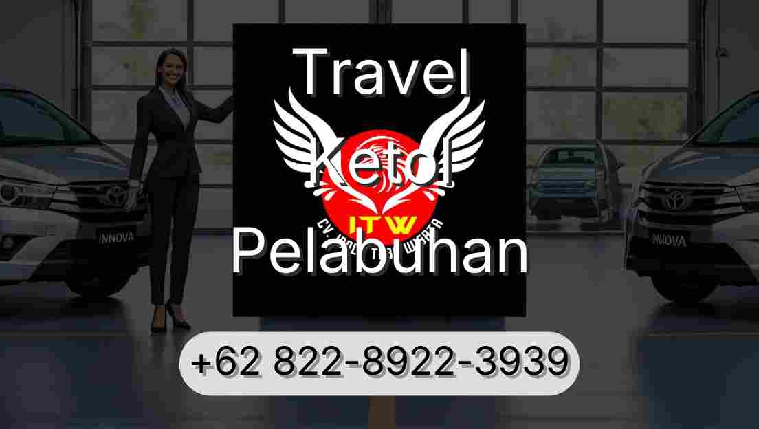 Travel Ketol Pelabuhan