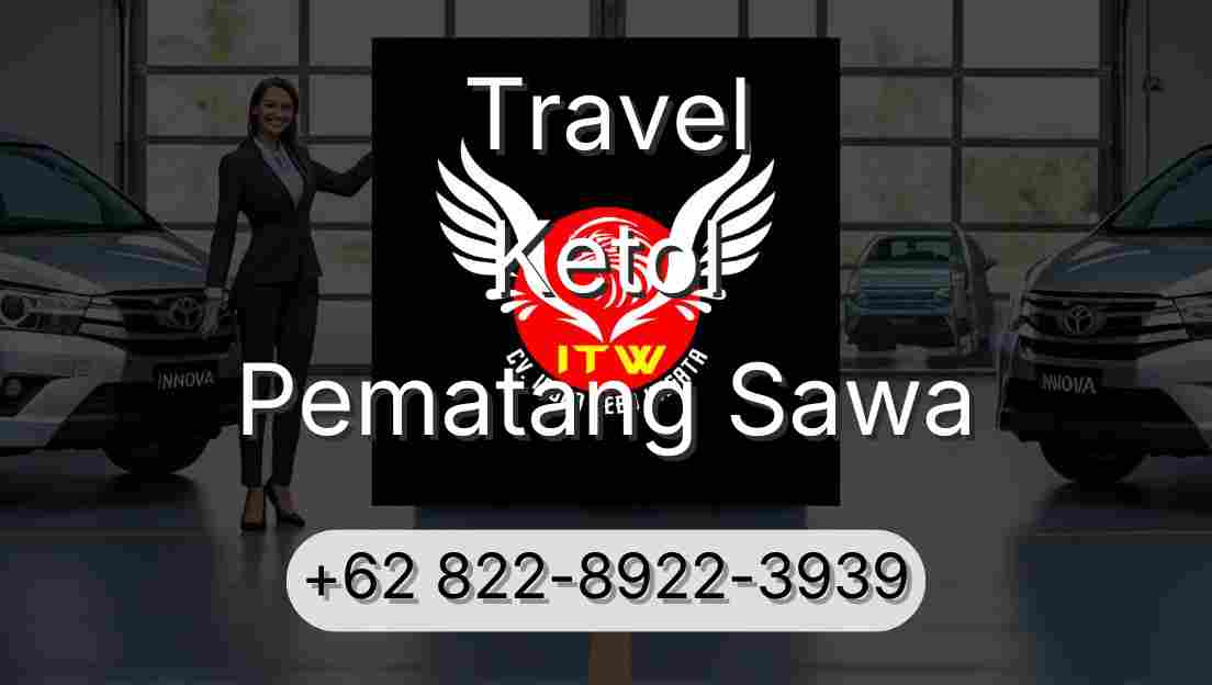 Travel Ketol Pematang Sawa