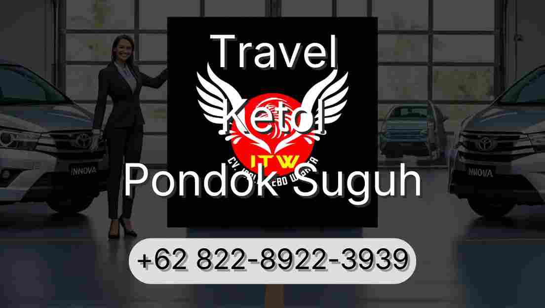 Travel Ketol Pondok Suguh