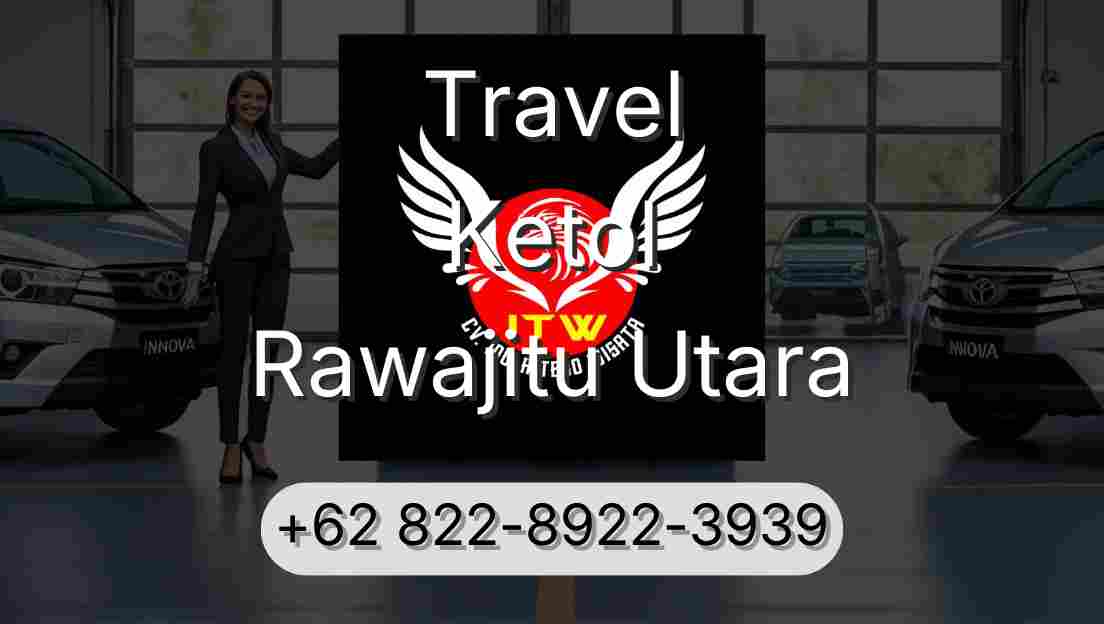 Travel Ketol Rawajitu Utara