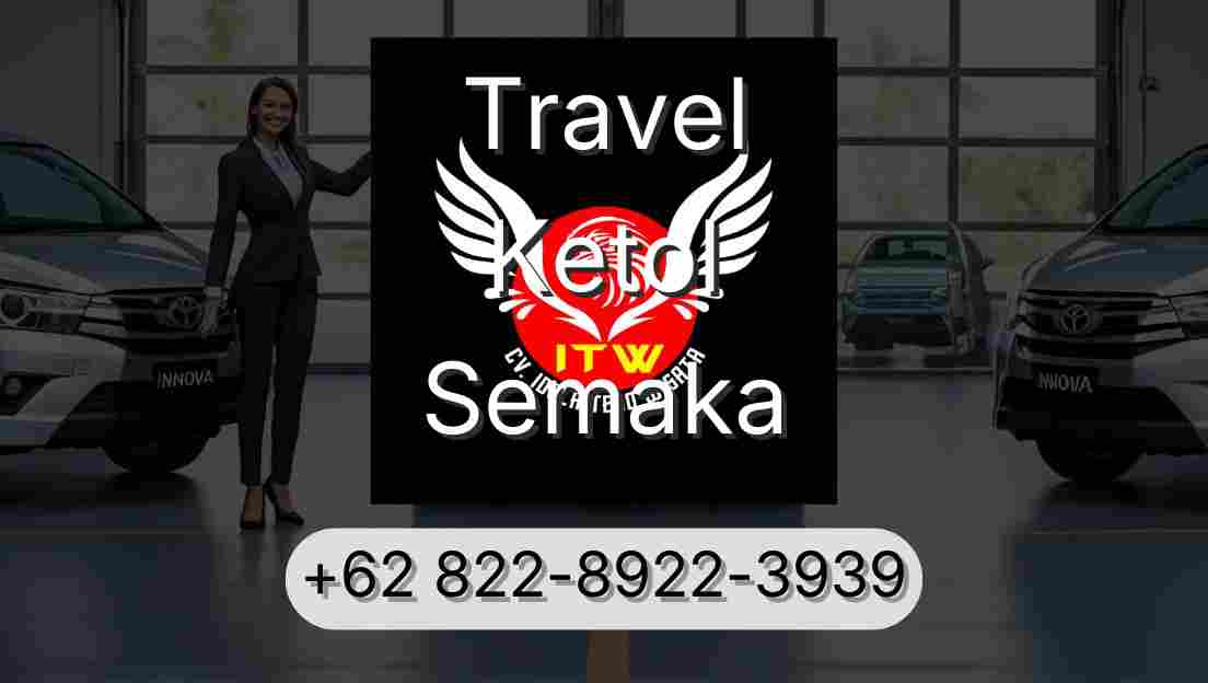 Travel Ketol Semaka