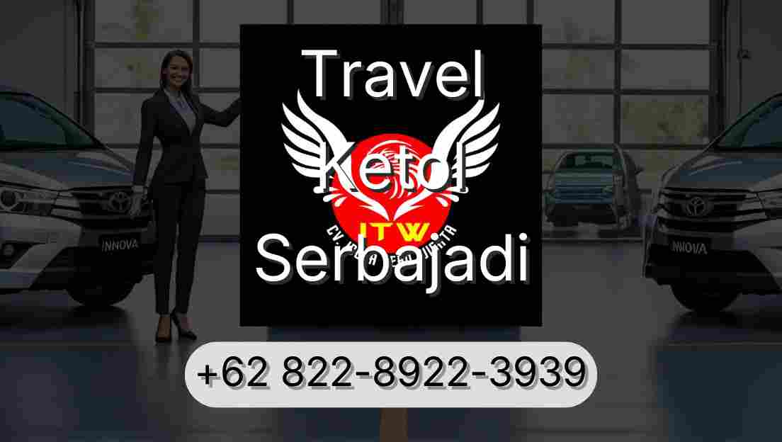 Travel Ketol Serbajadi