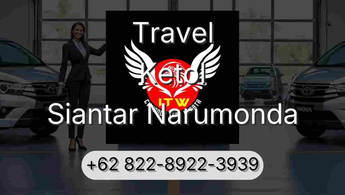 Travel Ketol Siantar Narumonda