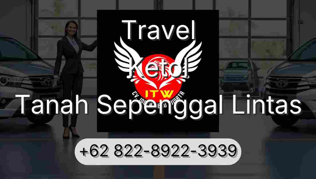 Travel Ketol Tanah Sepenggal Lintas