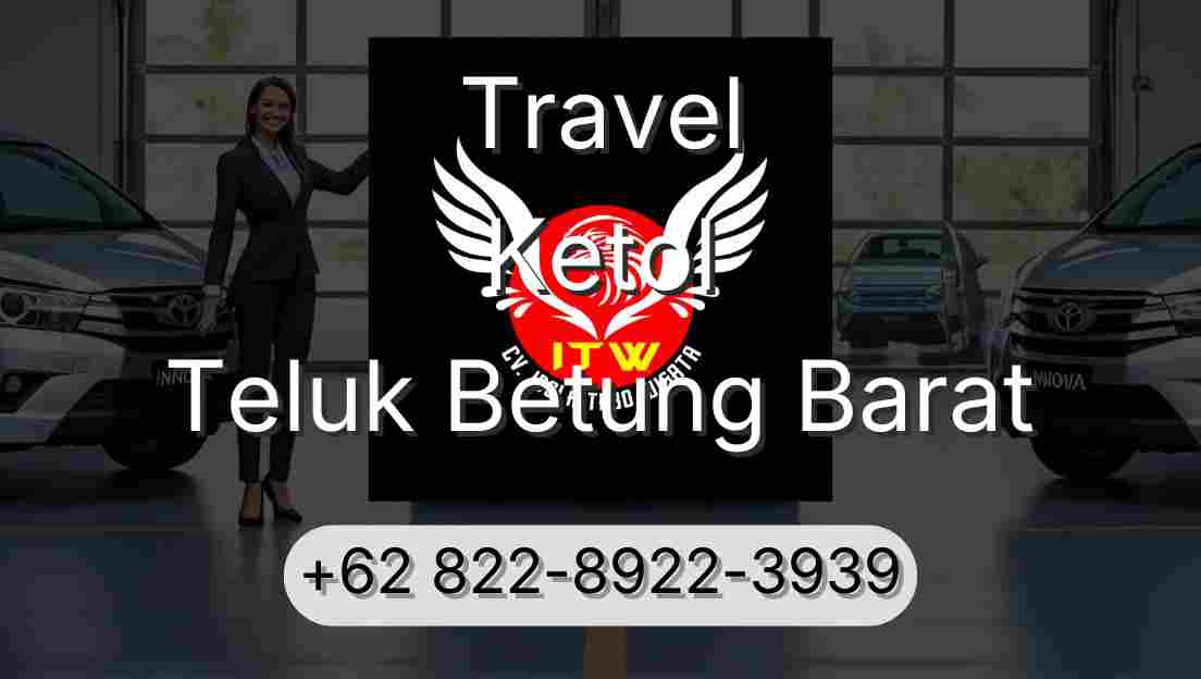 Travel Ketol Teluk Betung Barat
