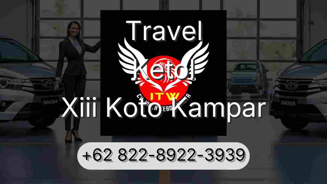 Travel Ketol Xiii Koto Kampar