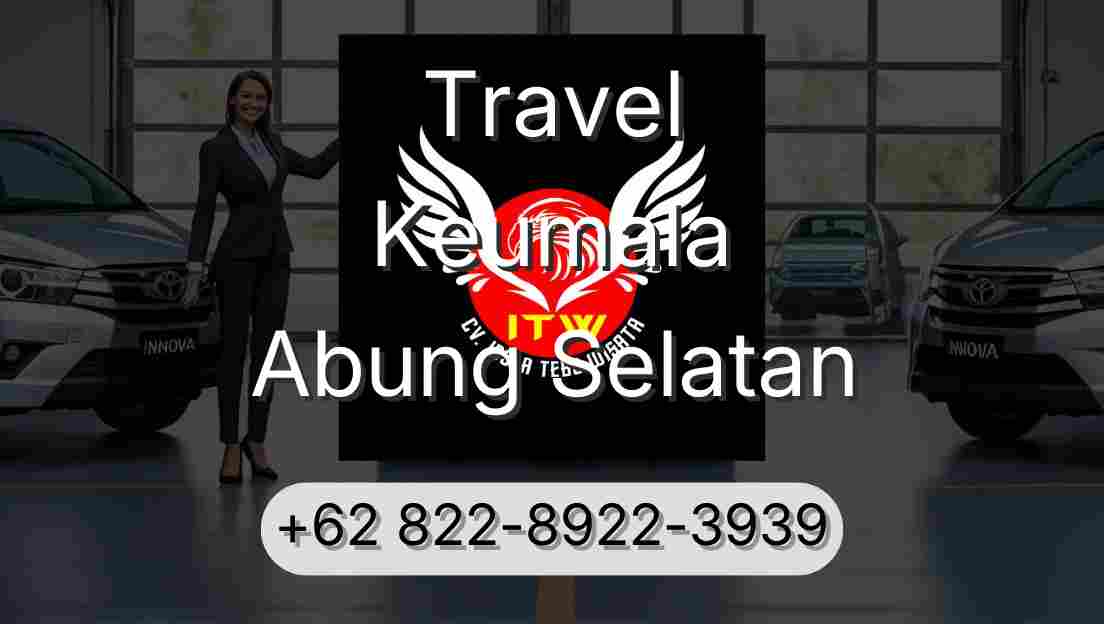 Travel Keumala Abung Selatan