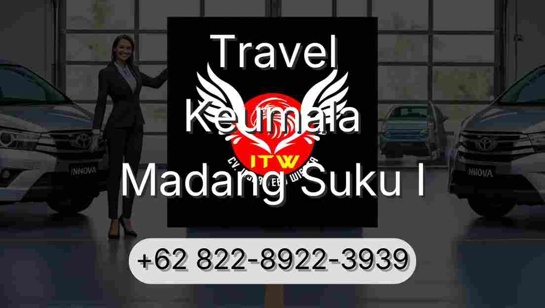 Travel Keumala Madang Suku I