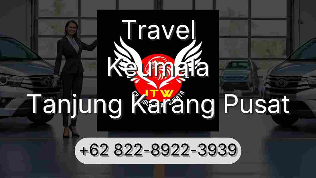 Travel Keumala Tanjung Karang Pusat