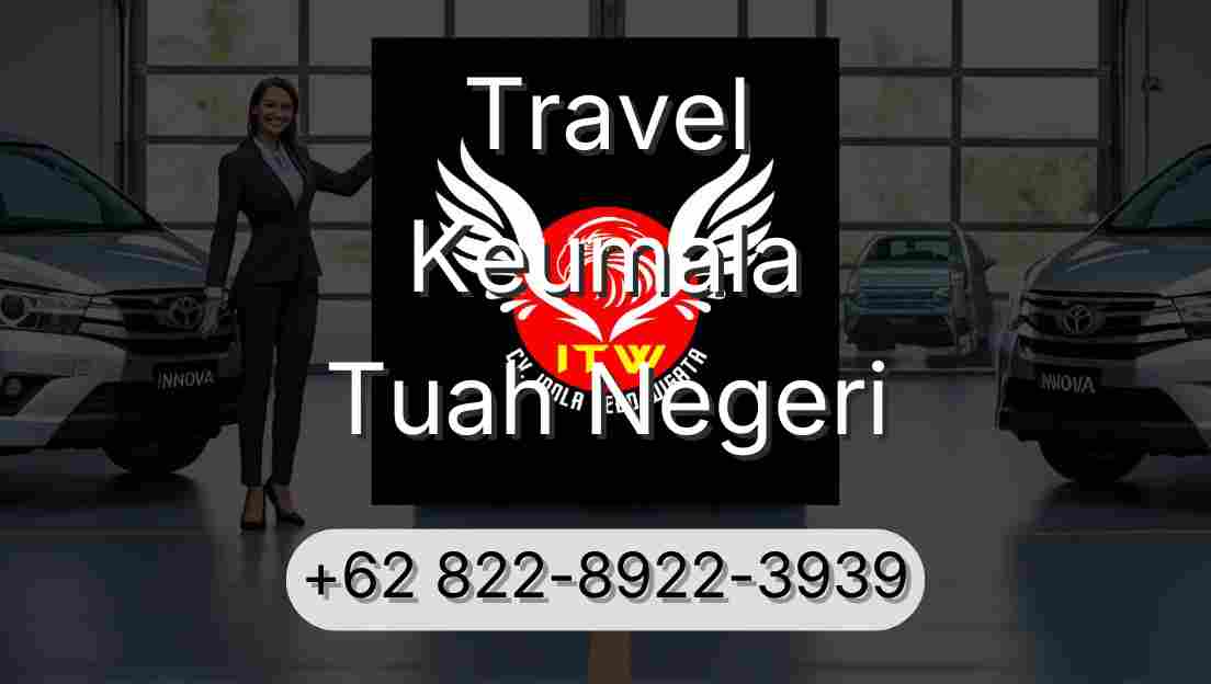 Travel Keumala Tuah Negeri