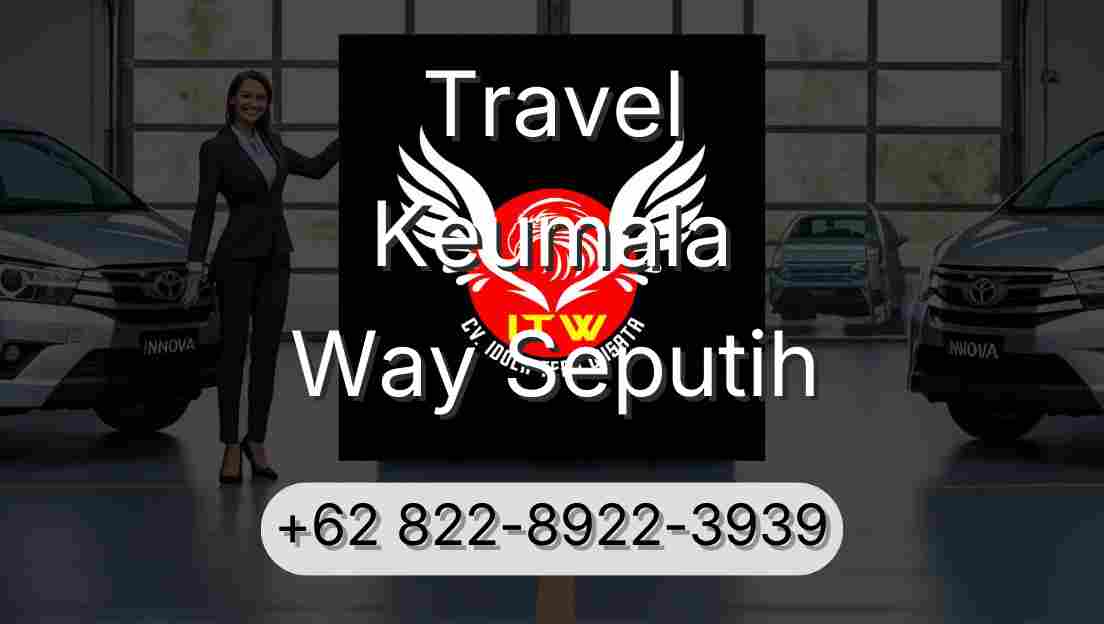Travel Keumala Way Seputih