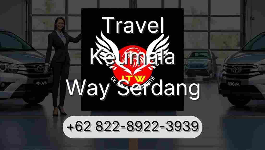 Travel Keumala Way Serdang