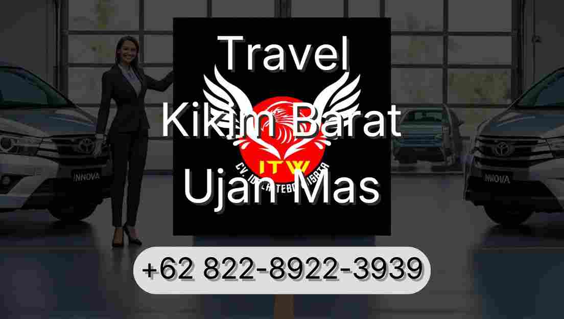 Travel Kikim Barat Ujan Mas